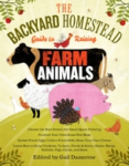 Backyard Homestead Guide to Raising Farm Animals - St. Clare Heirloom Seeds