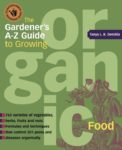 The Gardener’s A-Z Guide to Growing Organic Food - St. Clare Heirloom Seeds