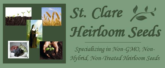 Specializing in Non-GMO, Non-Hybrid, Non-Treated Heirloom and Open Pollinated Vegetable, Flower, and Herb Garden Seeds - St. Clare Heirloom Seeds